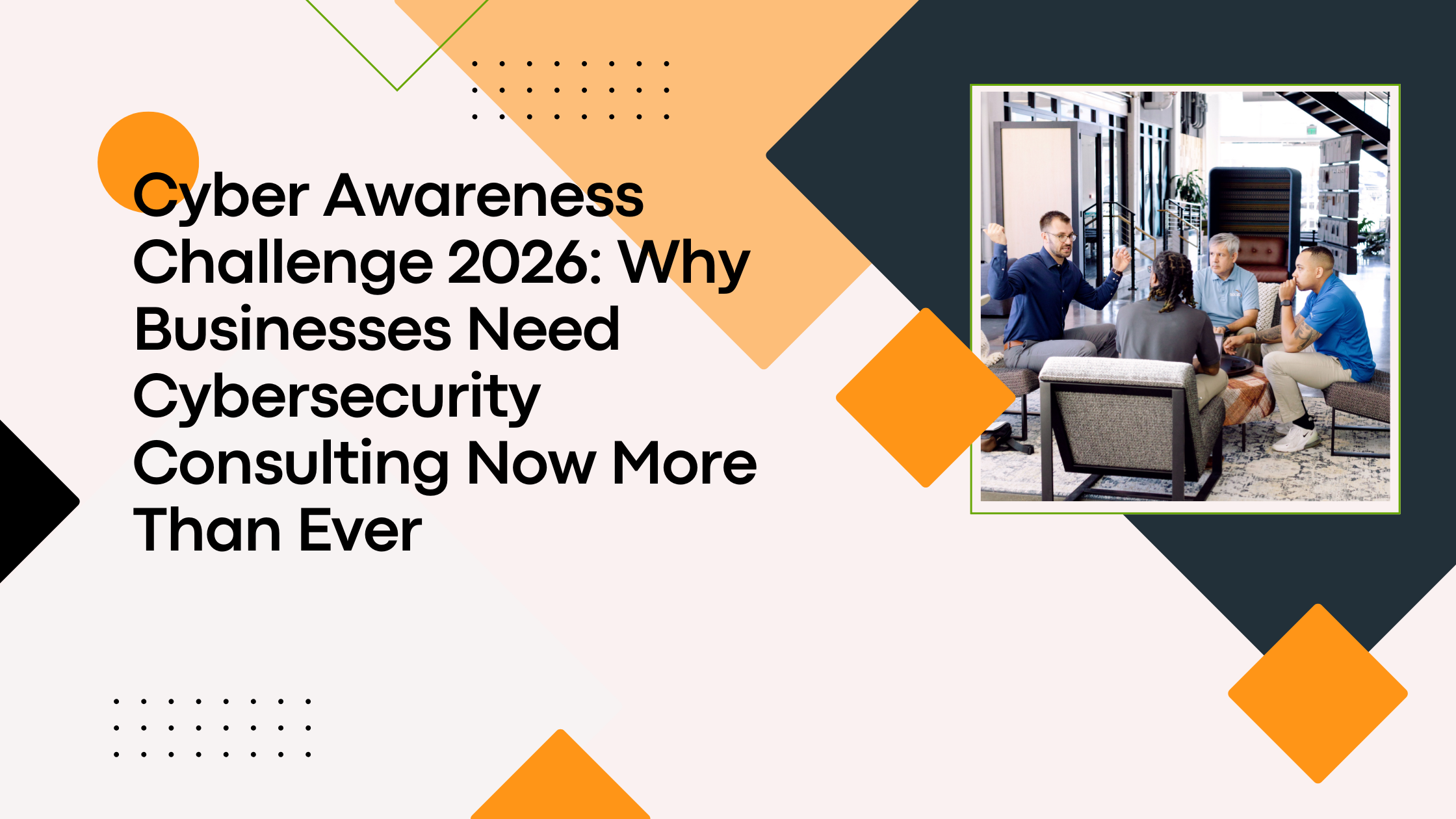 Cyber Awareness Challenge 2026 Why Businesses Need Cybersecurity Consulting Now More Than Ever